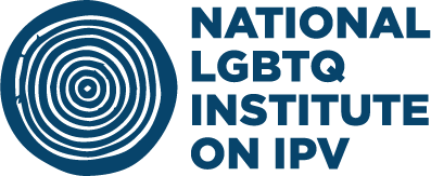 Visit the ​National LGBTQ Institute on IPV